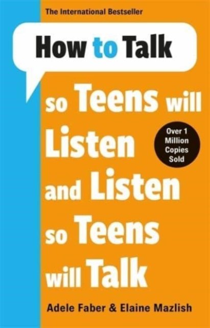 Cover for Faber &amp; Mazlish, Adele &amp; Elaine · How to Talk so Teens will Listen &amp; Listen so Teens will Talk (Paperback Book) (2023)
