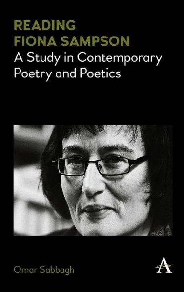 Cover for Omar Sabbagh · Reading Fiona Sampson: A Study in Contemporary Poetry and Poetics (Hardcover Book) (2020)