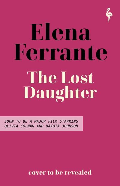 The Lost Daughter - Elena Ferrante - Livres - Europa Editions (UK) Ltd - 9781787704183 - 25 novembre 2021