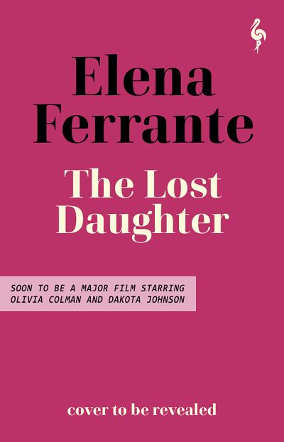 Cover for Elena Ferrante · The Lost Daughter (Pocketbok) (2021)