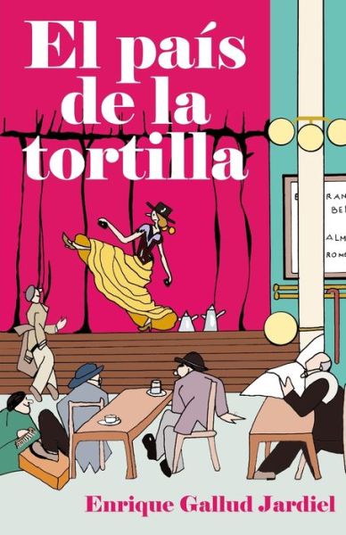 Cover for Enrique Gallud Jardiel · El país de la tortilla (Paperback Book) (2019)