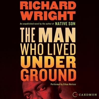 The Man Who Lived Underground - Richard Wright - Muzyka - HARPERCOLLINS - 9781799949183 - 20 kwietnia 2021