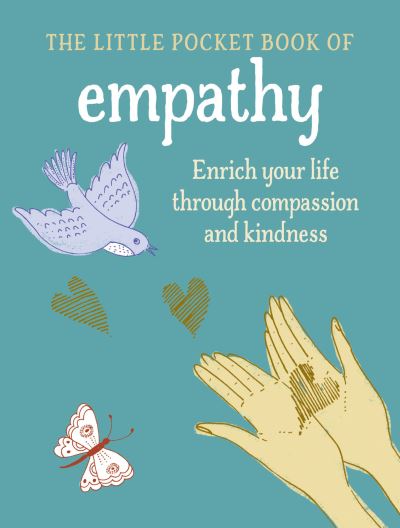 Cover for Kirsten Riddle · The Little Book of Empathy: Enrich Your Life Through Compassion and Kindness (Hardcover Book) (2022)