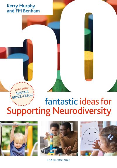 Cover for Kerry Murphy · 50 Fantastic Ideas for Supporting Neurodiversity - 50 Fantastic Ideas (Taschenbuch) (2023)