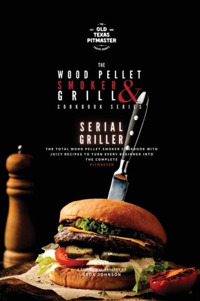 Cover for Bron Johnson · The Wood Pellet Smoker and Grill Cookbook (Pocketbok) (2021)