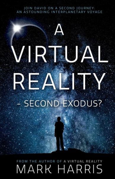 Cover for Mark Harris · A Virtual Reality - Second Exodus? (Paperback Bog) (2020)