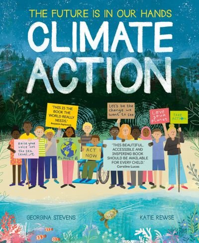 Climate Action: The future is in our hands - Georgina Stevens - Bøger - Little Tiger Press Group - 9781838916183 - 11. april 2024