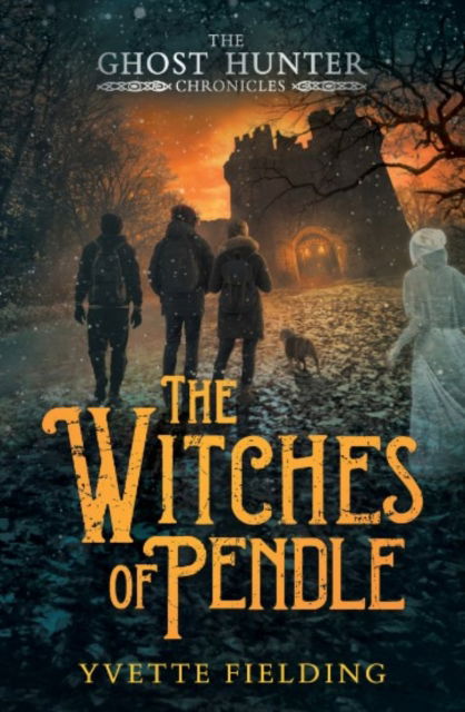 Cover for Yvette Fielding · The Witches of Pendle - The Ghost Hunter Chronicles (Paperback Book) (2023)