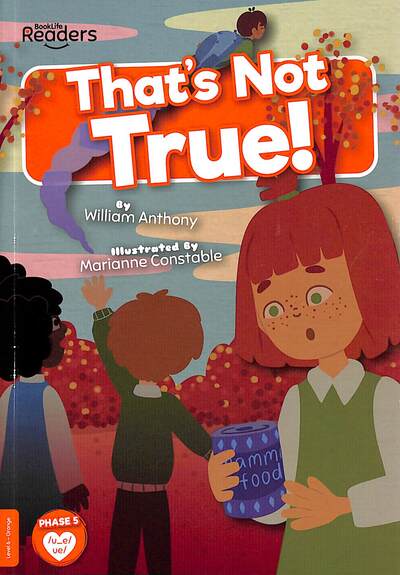 Cover for William Anthony · That's Not True! - BookLife Readers (Taschenbuch) (2021)