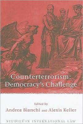Cover for Andrea Bianchi · Counterterrorism: Democracy’s Challenge - Studies in International Law (Innbunden bok) (2008)