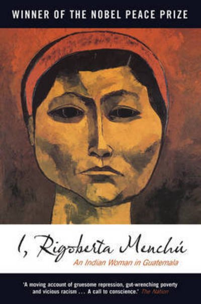 Cover for Rigoberta Menchu · I, Rigoberta Menchu: An Indian Woman in Guatemala (Paperback Book) (2010)
