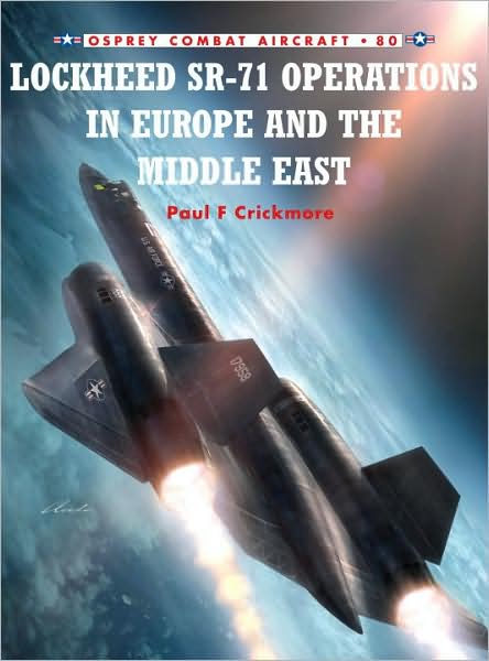 Cover for Paul F. Crickmore · Lockheed Sr-71 Operations in Europe and the Middle East - Combat Aircraft (Paperback Book) (2009)