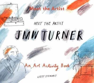 Cover for Lizzy Stewart · Meet the Artist: J.M.W. Turner (Paperback Book) (2018)
