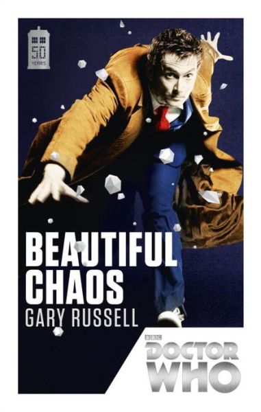 Cover for Gary Russell · Doctor Who: Beautiful Chaos: 50th Anniversary Edition - DOCTOR WHO (Pocketbok) (2013)