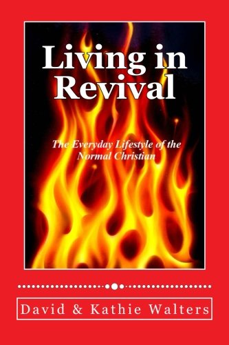 Cover for David and Kathie Walters · Living in Revival: the Everyday Lifestyle of the Normal Christian. (Pocketbok) (2012)