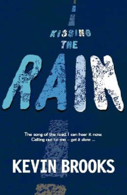 Cover for Kevin Brooks · Kissing the Rain (Pocketbok) (2006)
