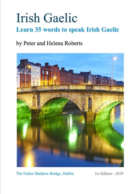 Cover for Professor Peter Roberts · Irish Gaelic - Learn 35 Words to Speak Irish Gaelic (Paperback Book) (2019)