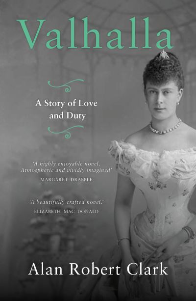 Valhalla: The untold story of Queen Elizabeth's grandmother, Queen Mary - Alan Robert Clark - Bücher - Fairlight Books - 9781912054183 - 4. März 2021