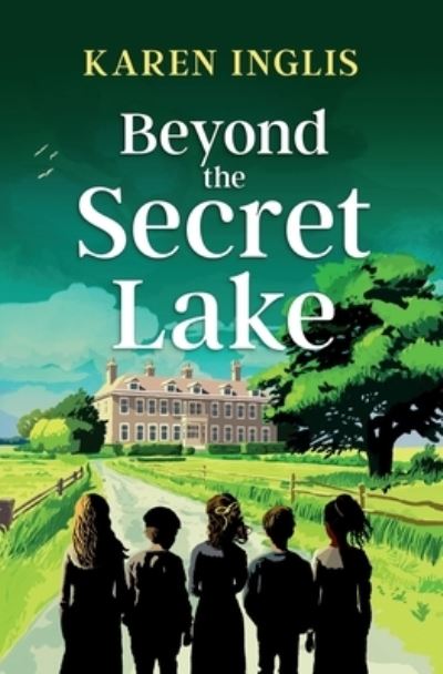 Cover for Karen Inglis · Beyond the Secret Lake - Secret Lake Mystery Adventures (Paperback Bog) (2024)