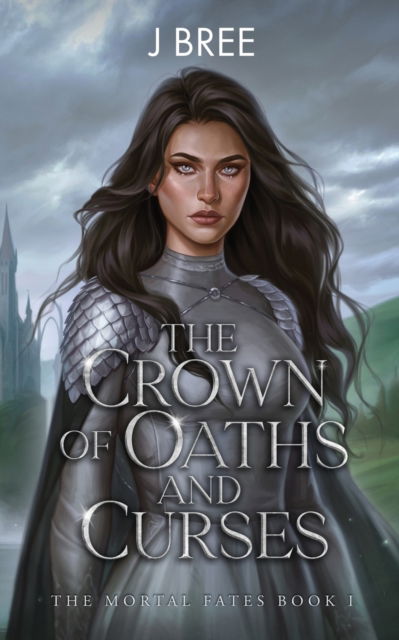 Cover for J Bree · The Crown of Oaths and Curses - The Mortal Fates (Paperback Book) (2023)