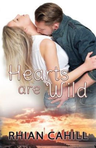 Cover for Rhian Cahill · Hearts Are Wild (Pocketbok) (2019)