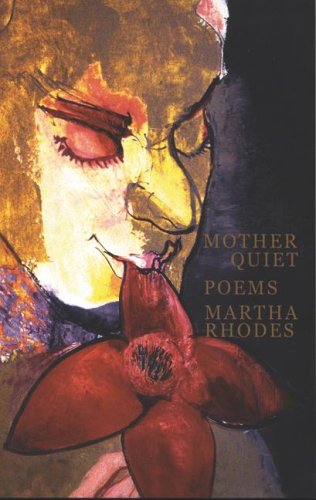 Cover for Martha Rhodes · Mother Quiet (Paperback Book) [First edition] (2004)