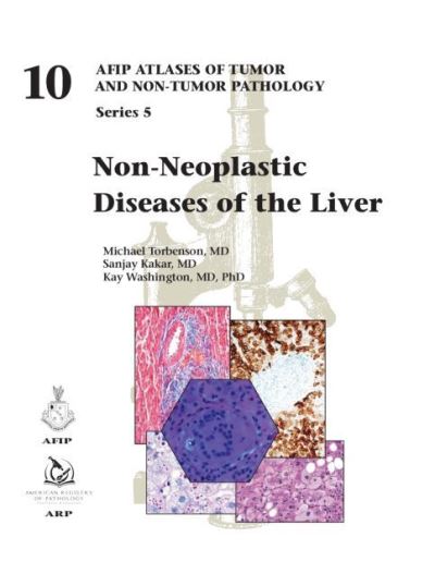 Cover for Torbenson, Michael, MD · Non-Neoplastic Diseases of the Liver - AFIP Atlas of Tumor and Non-Tumor Pathology, Series 5 (Hardcover Book) (2022)