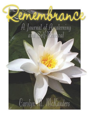 Cover for Carolyn M Mckanders · Remembrance: Journal of Awakening and Self-renewal (Paperback Book) (2009)