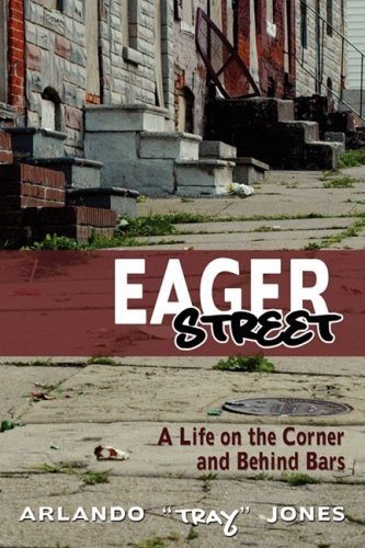 Cover for Arlando &quot;Tray&quot; Jones · Eager Street: a Life on the Corner and Behind Bars (Innbunden bok) (2009)