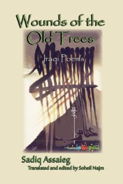 Wounds of the Old Trees - Sadik Assaieg - Books - Plain View Press, LLC - 9781935514183 - June 30, 2011