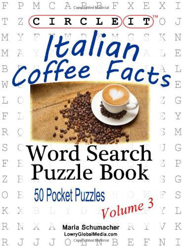 Cover for Maria Schumacher · Circle It, Italian Coffee Facts, Word Search, Puzzle Book (Pocketbok) (2013)