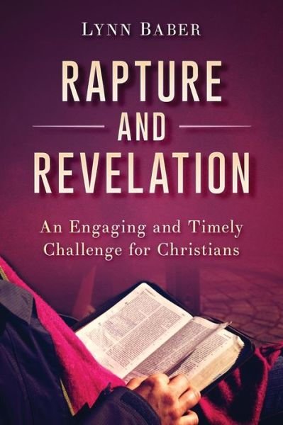 Lynn Baber · Rapture and Revelation (Taschenbuch) (2017)