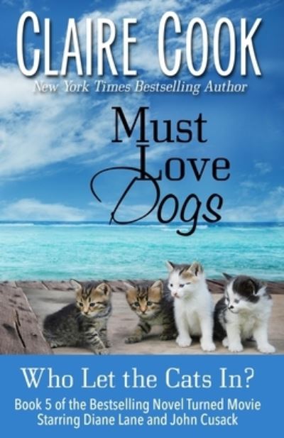 Must Love Dogs - Claire Cook - Books - Marshbury Beach Books - 9781942671183 - June 29, 2016