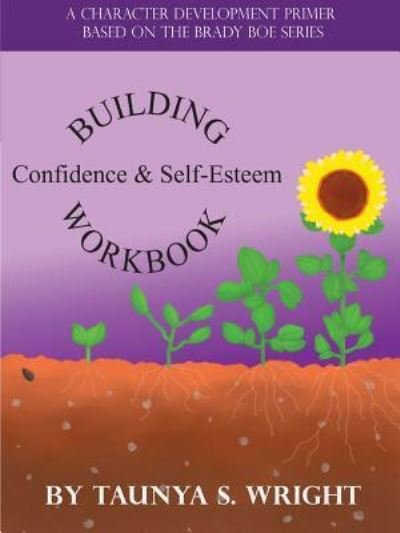 Cover for Taunya S Wright · Building Confidence &amp; Self-Esteem Workbook (Paperback Book) (2019)