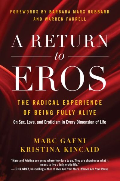 Cover for Marc Gafni · A Return to Eros: The Radical Experience of Being Fully Alive (Paperback Book) (2017)