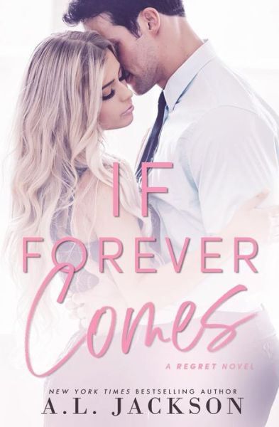 If Forever Comes - A.L. Jackson - Livres - A.L. Jackson Books - 9781946420183 - 28 juin 2018