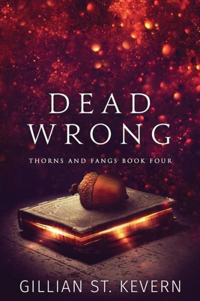 Cover for Gillian St Kevern · Dead Wrong (Pocketbok) (2018)
