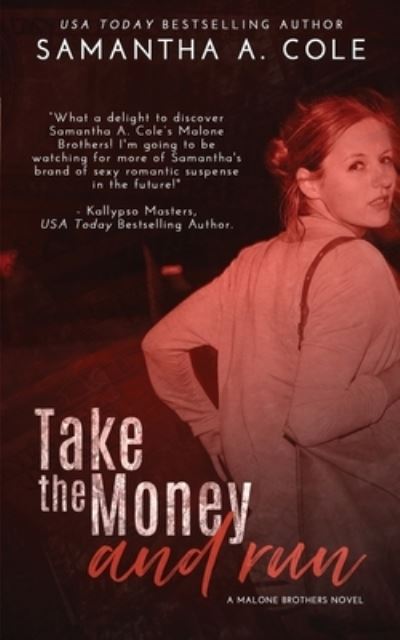 Cover for Samantha a Cole · Take the Money and Run (Paperback Book) (2016)