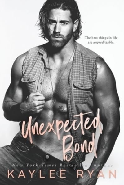Cover for Kaylee Ryan · Unexpected Bond (Paperback Bog) (2019)