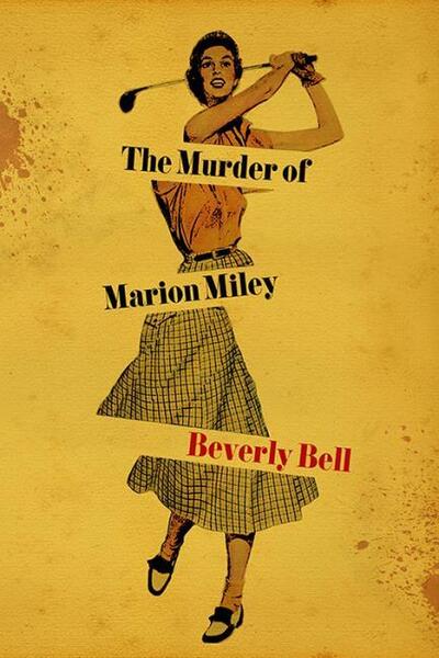 Cover for Beverly Bell · Murder of Marion Miley (Bok) (2020)