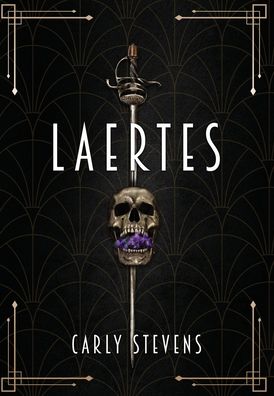 Cover for Carly Stevens · Laertes: A Hamlet Retelling (Hardcover Book) (2022)