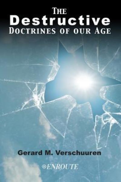 Cover for Gerard M Verschuuren · The Destructive Doctrines of Our Age (Pocketbok) (2019)