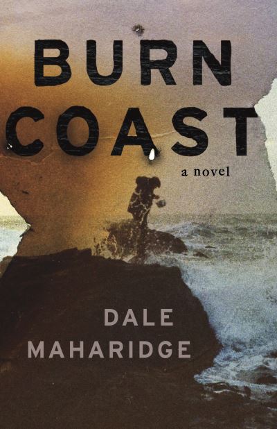 Cover for Dale Maharidge · Burn Coast (Bok) (2022)