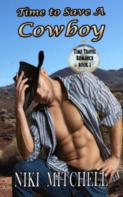 Cover for Niki Mitchell · Time to Save a Cowboy LARGE PRINT (Hardcover Book) (2021)