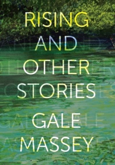 Cover for Gale Massey · Rising and Other Stories (Hardcover Book) (2021)