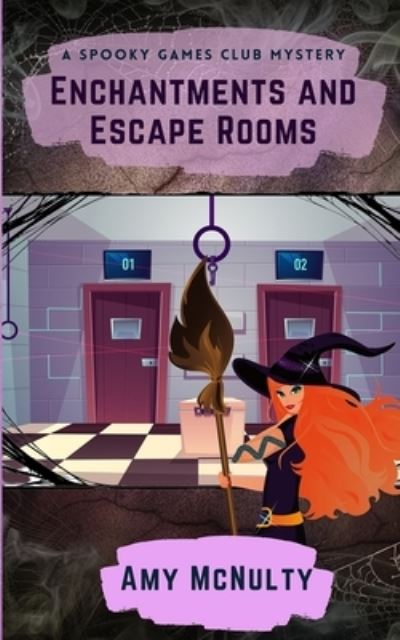 Enchantments and Escape Rooms - Amy McNulty - Books - Crimson Fox Publishing - 9781952667183 - October 27, 2020