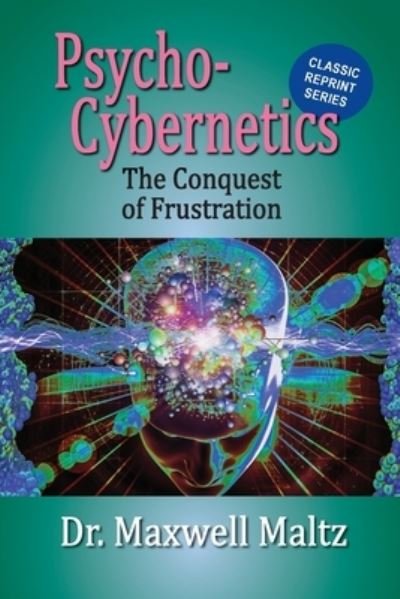 Cover for Maxwell Maltz · Psycho-Cybernetics Conquest of Frustration (Paperback Book) (2022)