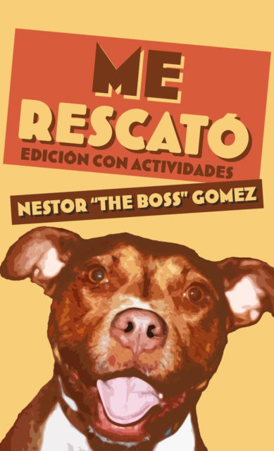 Cover for Nestor &quot;The Boss&quot; Gomez · Me Rescat: Edicin con Actividades (Paperback Book) (2025)