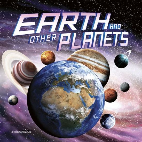 Cover for Ellen Labrecque · Earth and Other Planets (Buch) (2019)