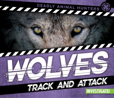 Cover for Charlotte Taylor · Wolves: Track and Attack (Paperback Book) (2021)